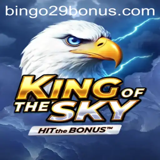 Unveiling KingOfTheSky: The Ultimate Gaming Experience with Bingo29