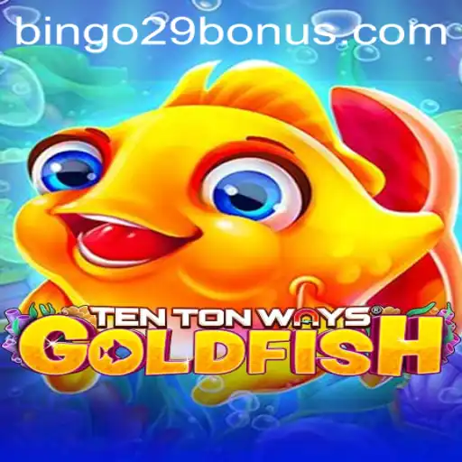 Diving into TenTonWaysGoldfish: A New Era of Gaming Excitement with Bingo29